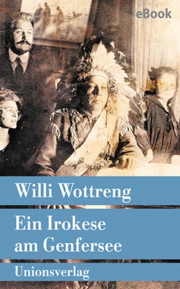 Abbildung von Wottreng | Ein Irokese am Genfersee | 1. Auflage | 2020 | beck-shop.de