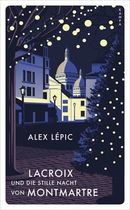 Abbildung von Lépic | Lacroix und die stille Nacht von Montmartre | 1. Auflage | 2020 | beck-shop.de