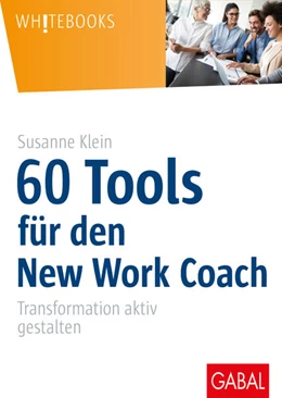 Abbildung von Klein | 60 Tools für den New Work Coach | 1. Auflage | 2020 | beck-shop.de
