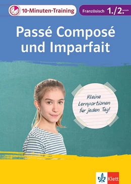 Abbildung von Füßle / Oestreicher | Klett 10-Minuten-Training Französisch Grammatik Passé composé und Imparfait 1./2. Lernjahr | 1. Auflage | 2020 | beck-shop.de