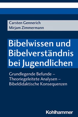 Abbildung von Gennerich / Zimmermann | Bibelwissen und Bibelverständnis bei Jugendlichen | 1. Auflage | 2020 | beck-shop.de