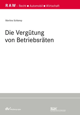 Abbildung von Schlamp | Die Vergütung von Betriebsräten | 1. Auflage | 2018 | beck-shop.de