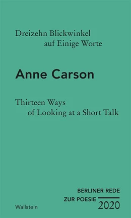 Abbildung von Carson | Dreizehn Blickwinkel auf Einige Worte / Thirteen Ways of Looking at a Short Talk | 1. Auflage | 2020 | beck-shop.de