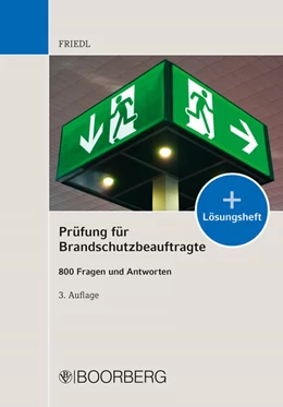 Abbildung von Friedl | Prüfung für Brandschutzbeauftragte | 3. Auflage | 2020 | beck-shop.de