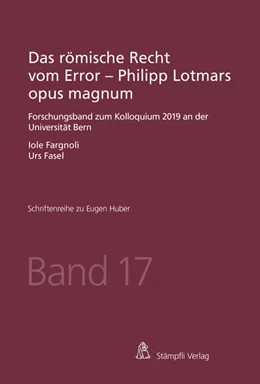 Abbildung von Fargnoli / Fasel | Das römische Recht vom Error - Philipp Lotmars opus magnum | 1. Auflage | 2020 | beck-shop.de