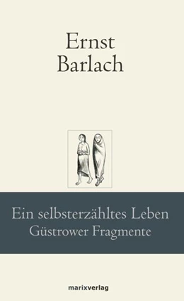 Abbildung von Barlach | Ein selbsterzähltes Leben | 1. Auflage | 2020 | beck-shop.de