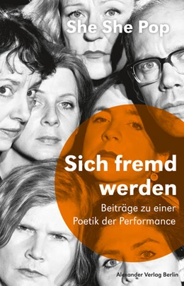 Abbildung von She She Pop / Birgfeld | She She Pop - Sich fremd werden | 1. Auflage | 2020 | beck-shop.de