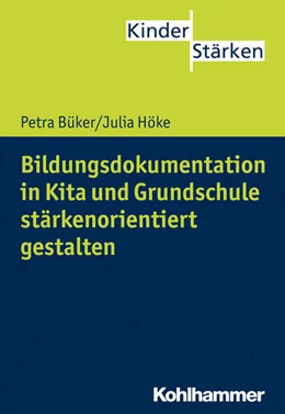 Abbildung von Büker / Höke | Bildungsdokumentation in Kita und Grundschule stärkenorientiert gestalten | 1. Auflage | 2020 | beck-shop.de