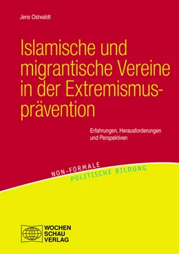 Abbildung von Ostwaldt | Islamische und migrantische Vereine in der Extremismusprävention | 1. Auflage | 2020 | beck-shop.de