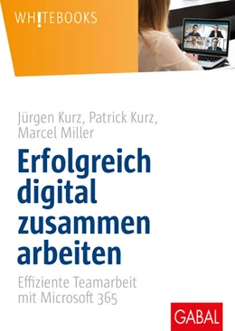 Abbildung von Kurz / Miller | Erfolgreich digital zusammen arbeiten | 1. Auflage | 2020 | beck-shop.de