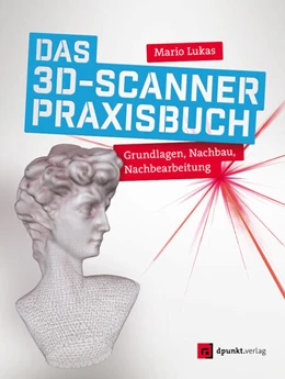 Abbildung von Lukas | Das 3D-Scanner-Praxisbuch | 1. Auflage | 2020 | beck-shop.de