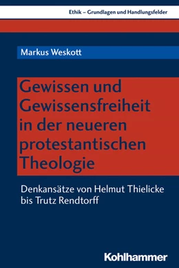 Abbildung von Weskott | Gewissen und Gewissensfreiheit im neueren Protestantismus | 1. Auflage | 2020 | beck-shop.de
