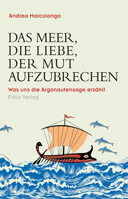 Abbildung von Marcolongo | Das Meer, die Liebe, der Mut aufzubrechen | 1. Auflage | 2020 | beck-shop.de