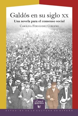 Abbildung von Fernández Cordero | Galdós en su siglo XX: Una novela para el consenso social | 1. Auflage | 2020 | beck-shop.de