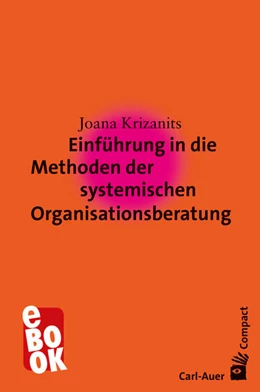 Abbildung von Krizanits | Einführung in die Methoden der systemischen Organisationsberatung | 3. Auflage | 2020 | beck-shop.de