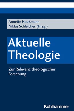 Abbildung von Haußmann / Schleicher | Aktuelle Theologie | 1. Auflage | 2020 | beck-shop.de