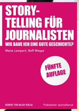 Abbildung von Lampert / Wespe | Storytelling für Journalisten | 5. Auflage | 2020 | beck-shop.de