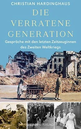 Abbildung von Hardinghaus | Die verratene Generation | 1. Auflage | 2020 | beck-shop.de