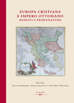 Abbildung von Borromeo / Piatti | Europa cristiana e Impero Ottomano | 1. Auflage | 2020 | beck-shop.de