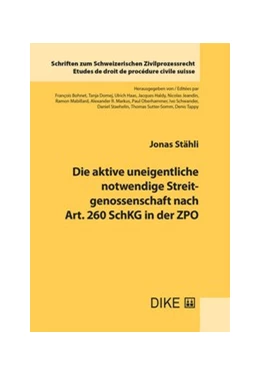 Abbildung von Stähli | Die aktive uneigentliche notwendige Streitgenossenschaft nach Art. 260 SchKG in der ZPO | 1. Auflage | 2024 | Band 49 | beck-shop.de