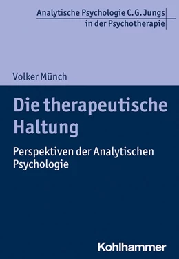 Abbildung von Münch | Die therapeutische Haltung | 1. Auflage | 2020 | beck-shop.de