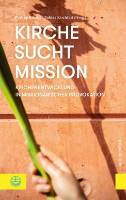 Abbildung von Elhaus / Kirchhof | Kirche sucht Mission | 1. Auflage | 2020 | beck-shop.de