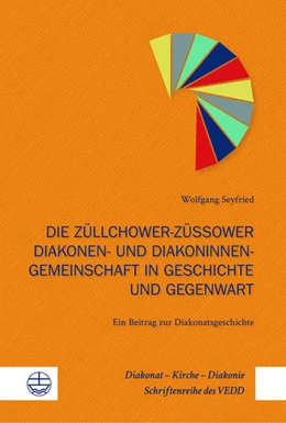 Abbildung von Seyfried / Albrecht | Die Züllchower-Züssower Diakonen- und Diakoninnengemeinschaft in Geschichte und Gegenwart | 1. Auflage | 2020 | beck-shop.de