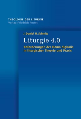 Abbildung von Schmitz | Liturgie 4.0 | 1. Auflage | 2020 | beck-shop.de