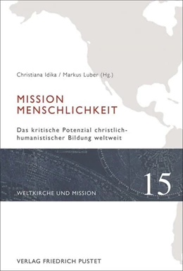 Abbildung von Idika / Luber | Mission Menschlichkeit | 1. Auflage | 2021 | beck-shop.de