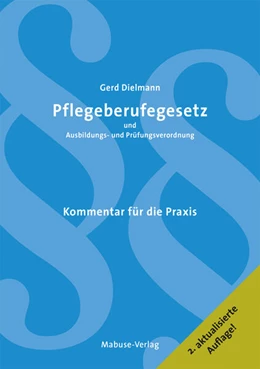 Abbildung von Dielmann | Pflegeberufegesetz und Ausbildungs- und Prüfungsverordnung | 2. Auflage | 2022 | beck-shop.de
