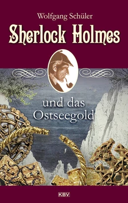 Abbildung von Schüler | Sherlock Holmes und das Ostseegold | 1. Auflage | 2021 | beck-shop.de