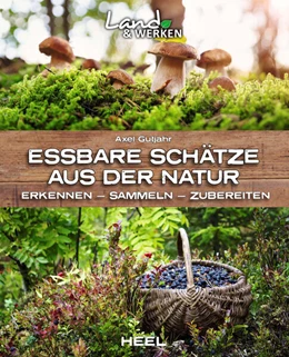 Abbildung von Gutjahr | Essbare Schätze aus der Natur | 1. Auflage | 2021 | beck-shop.de