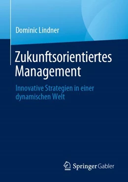 Abbildung von Lindner | Zukunftsorientiertes Management | 1. Auflage | 2024 | beck-shop.de