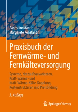Abbildung von Konstantin | Praxisbuch der Fernwärme- und Fernkälteversorgung | 3. Auflage | 2024 | beck-shop.de