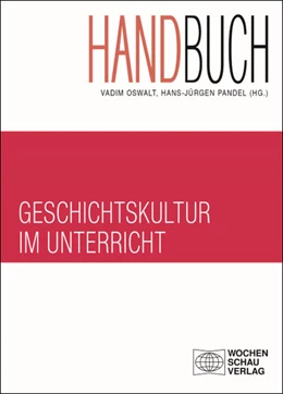 Abbildung von Oswalt / Pandel | Handbuch Geschichtskultur im Unterricht | 1. Auflage | 2020 | beck-shop.de