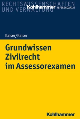 Abbildung von Kaiser | Grundwissen Zivilrecht im Assessorexamen | 1. Auflage | 2020 | beck-shop.de