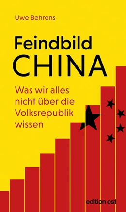 Abbildung von Behrens | Feindbild China | 1. Auflage | 2021 | beck-shop.de