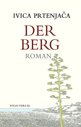 Abbildung von Prtenjaca | Der Berg | 1. Auflage | 2021 | beck-shop.de