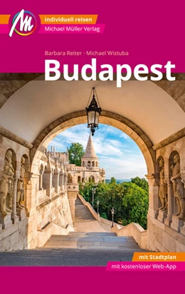 Abbildung von Reiter / Wistuba | Budapest MM-City Reiseführer Michael Müller Verlag | 6. Auflage | 2024 | beck-shop.de