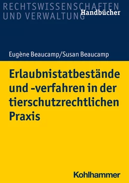 Abbildung von Beaucamp | Erlaubnistatbestände und -verfahren in der tierschutzrechtlichen Praxis | 1. Auflage | 2021 | beck-shop.de