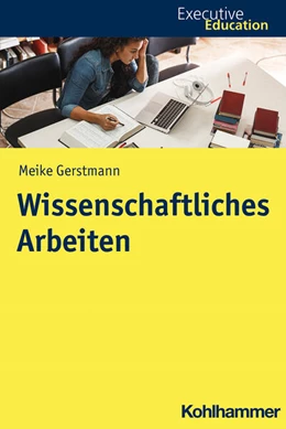 Abbildung von Gerstmann | Wissenschaftliches Arbeiten | 1. Auflage | 2021 | beck-shop.de