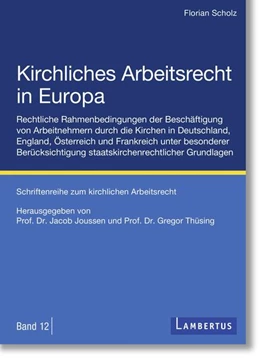 Abbildung von Scholz / Thüsing | Kirchliches Arbeitsrecht in Europa | 1. Auflage | 2021 | beck-shop.de