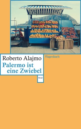 Abbildung von Alajmo | Palermo ist eine Zwiebel | 1. Auflage | 2021 | beck-shop.de