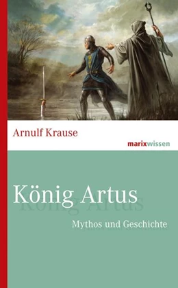 Abbildung von Krause | König Artus | 1. Auflage | 2021 | beck-shop.de