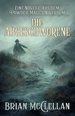 Abbildung von McClellan | Eine Novelle aus dem Powder-Mage-Universum: Die Abgeschworene | 1. Auflage | 2021 | beck-shop.de