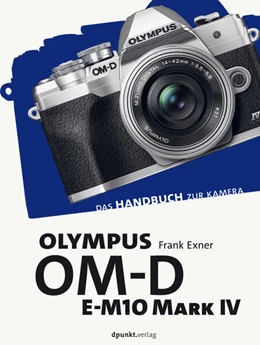Abbildung von Exner | Olympus OM-D E-M10 Mark IV | 1. Auflage | 2021 | beck-shop.de