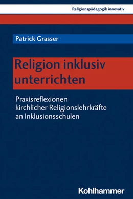 Abbildung von Grasser | Religion inklusiv unterrichten | 1. Auflage | 2021 | beck-shop.de