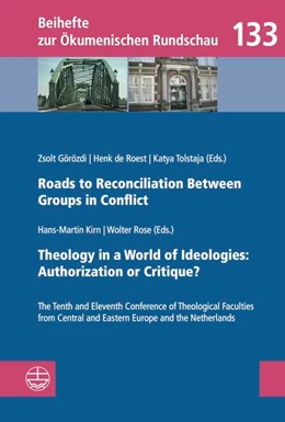Abbildung von Görözdi / de Roest | Roads to Reconciliation Between Groups in Conflict / Theology in a World of Ideologies: Authorization or Critique? | 1. Auflage | 2021 | beck-shop.de