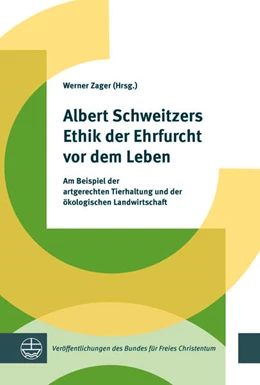 Abbildung von Zager | Albert Schweitzers Ethik der Ehrfurcht vor dem Leben | 1. Auflage | 2021 | beck-shop.de