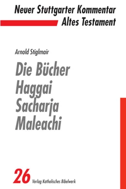 Abbildung von Stiglmair | Die Bücher Haggai, Sacharja, Maleachi - E-Book | 1. Auflage | 2021 | beck-shop.de